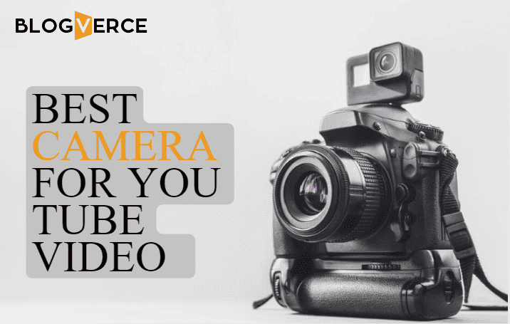 Best Camera for you tube video